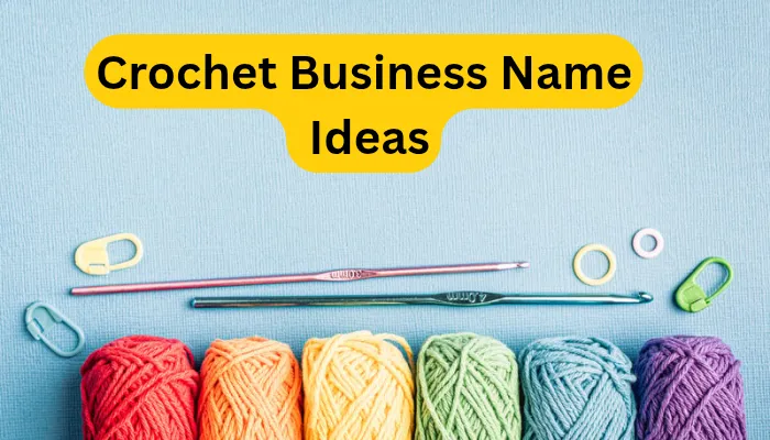 250+ Crochet Business Name Ideas