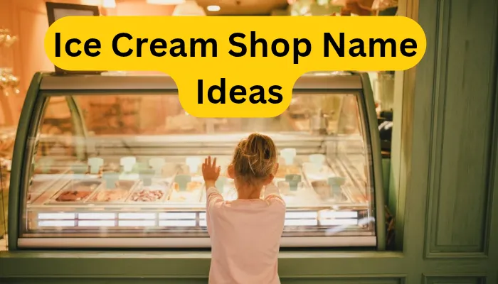 300+ Ice Cream Shop Name Ideas